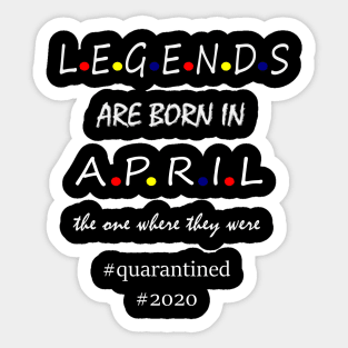 Legends are born in April, Sticker